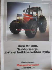 Uusi MF 300 traktorisarja josta ei heikkoa kohtaa löydy.Kuvassa Massey-Ferguson 390 traktori -  Hankkija juliste