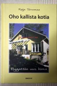 Oho kallista kotia - Bygattiin uus hima, päiväkirjamerkinnät ovat osittain stadin slangia. Kirjan lopussa suppea rakentajan sanakirja.