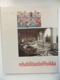 Rehabilitaatio@hoikka 1952-2002-Hoikan opiston 50-vuotisjuhlakirja