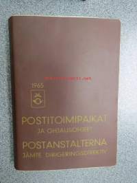 Postitoimipaikat ja ohjausohjeet 1.6.1965 / Postanstalterna jämte dirigeringsdirektiv -postin sisäiseen ja ammattikäyttöön tarkoitettu