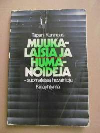 Muukalaisia ja humanoideja - suomalaisia havaintoja