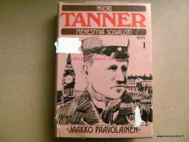 Nuori Tanner - menestyvä sosialisti. Elämäkerta vuoteen 1911