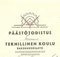 Päästötodistus Turun Teknillinen Koulu Rakennusosasto Huoneenrakennuksen opintosuunta Teknikon Tutkinto 1948 - todistus