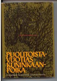 Puolitoistavuotias kuninkaanpoika. Unkarilaisia kansansatuja Transsilvaniasta