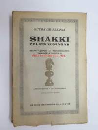 Shakki - Pelien kuningas - Helppotajuinen ja perusteellinen shakkipelin oppikirja -chess book