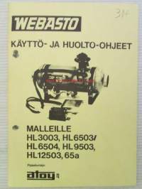 Webasto HL 3003, HL6503/HL6504, HL9503, HL12503, 65a -käyttö- ja huolto-ohjeet