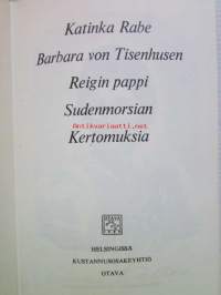 Valitut teokset - Katinka Rabe, Barbara von Tisenhusen, Reigin pappi, Sudenmorsian, Kertomuksia