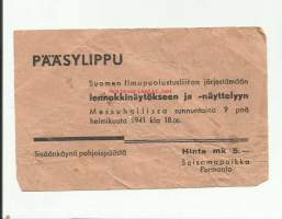 Suomen Ilmapuolustusliiton Lennokkinäytös ja -näyttely Messuhalli 1941 -  pääsylippu