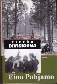 Tietön divisioona - 6. D:n taisteluja Sallan kiveliöissä kesällä 1941.