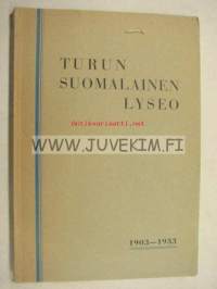 Turun Suomalainen Lyseo (entinen reaalilyseo) 1903-1933 30-vuotisjulkaisu, matrikkeli oppilaista