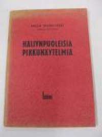 Häijynpuoleisia pikkunäytelmiä - Dramaattisia tuokiokuvia