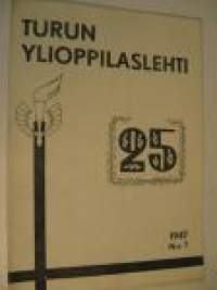 Turun Ylioppilaslehti 1947 nr 7  (25 vuotta - Turun Yliopiston Ylioppilaskunta)