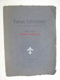 Turun tyttölyseo 1882 - 1932  (Turun Suomalainen tyttökoulu)