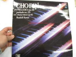 Chopin 24 Preludes op. 28, prelude no. 25 in C sharp minor op.45 / Rudolf Kerer -LP-levy