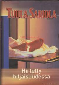 Hirtetty hiljaisuudessa